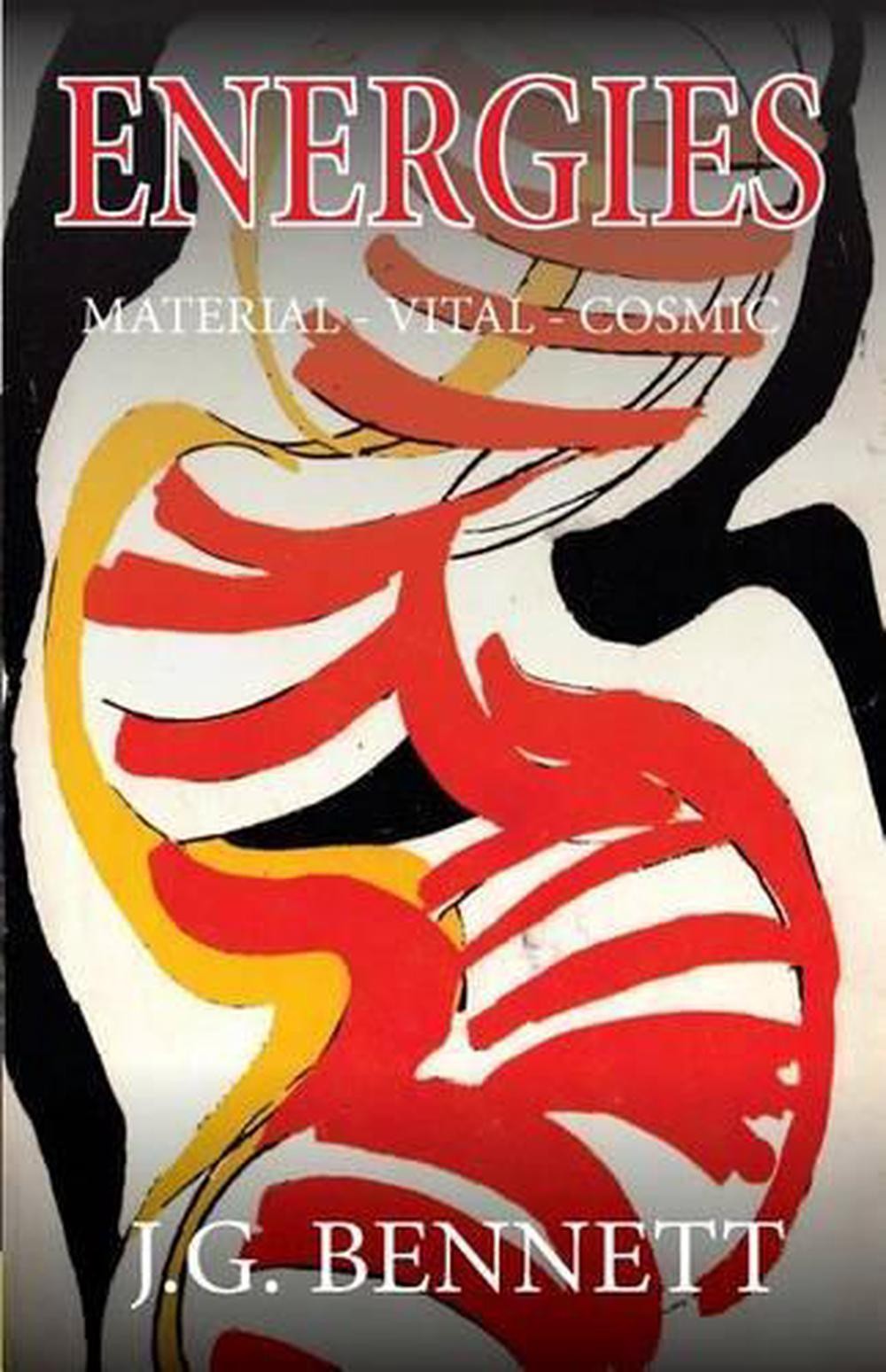 Energies; material, vital, cosmic